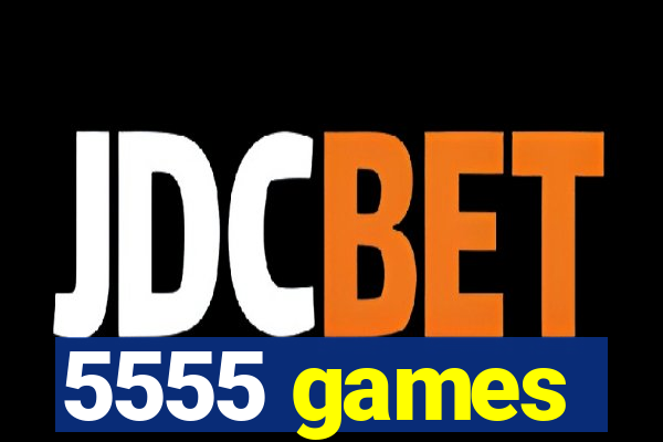 5555 games